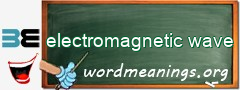 WordMeaning blackboard for electromagnetic wave